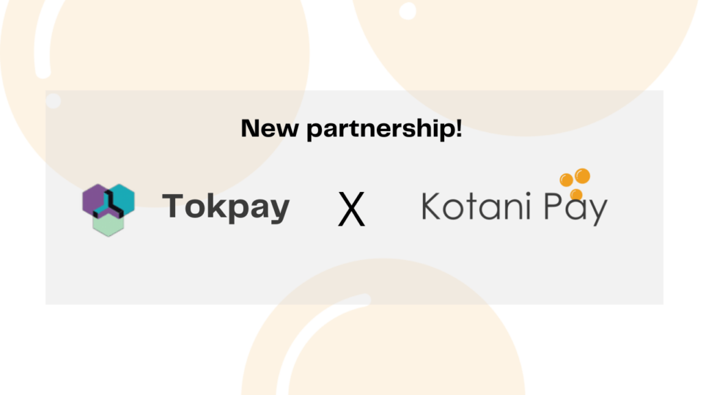 Kotani Pay partners with Tokpay, to enable off-ramp services to its users